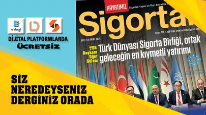Türk Dünyası Sigorta Birliği’ndeki Yenilikleri O Dergide