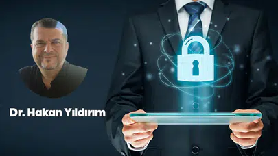 Dr. Hakan Yıldırım: Sigortacılıkta Siber Güvenlik, Çok Önemli