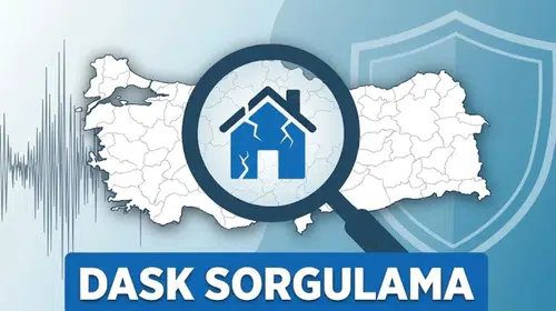 DASK Sorgulama Nasıl Yapılır? 2026 Güncel Rehber