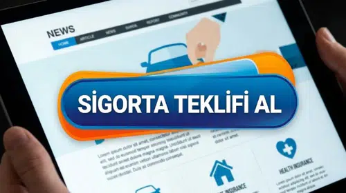 Sigorta Teklifi Al: En Uygun Sigortayı Bulmak Artık Çok Kolay